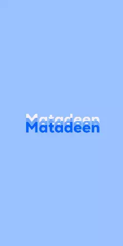 Name DP: Matadeen