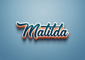 Cursive Name DP: Matilda