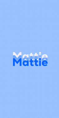 Name DP: Mattie