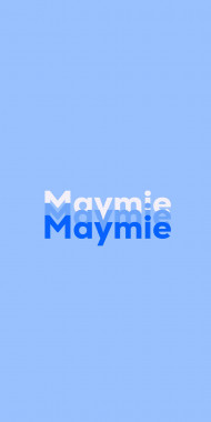 Name DP: Maymie