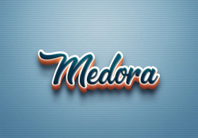 Cursive Name DP: Medora