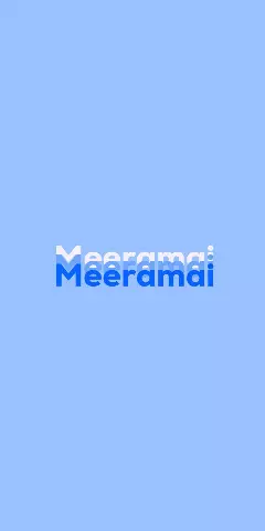 Name DP: Meeramai