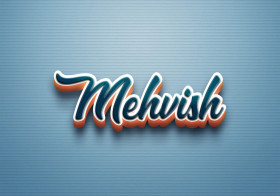 Cursive Name DP: Mehvish