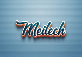Cursive Name DP: Meilech