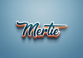 Cursive Name DP: Mertie
