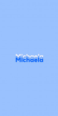 Name DP: Michaela