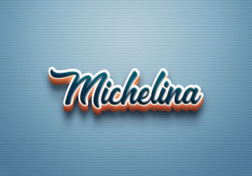 Cursive Name DP: Michelina