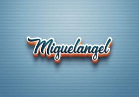 Cursive Name DP: Miguelangel