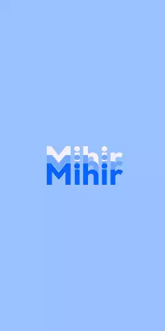 Name DP: Mihir