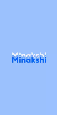 Name DP: Minakshi