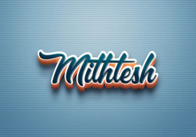Cursive Name DP: Mithlesh