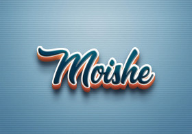 Cursive Name DP: Moishe