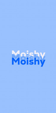 Name DP: Moishy