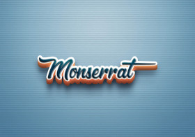 Cursive Name DP: Monserrat