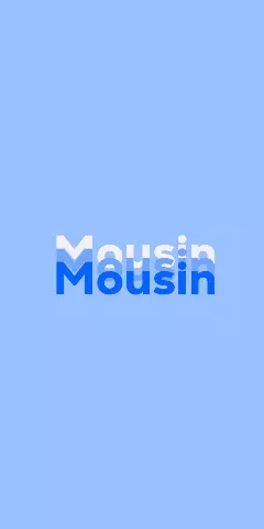 Name DP: Mousin