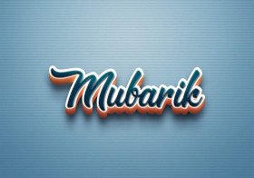 Cursive Name DP: Mubarik
