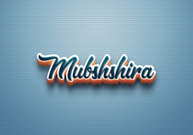 Cursive Name DP: Mubshshira