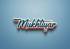 Cursive Name DP: Mukhtiyar