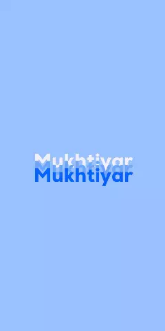 Name DP: Mukhtiyar