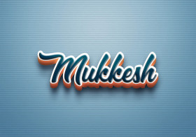 Cursive Name DP: Mukkesh