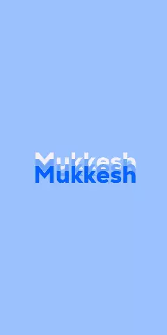 Name DP: Mukkesh