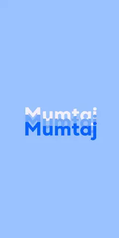 Name DP: Mumtaj