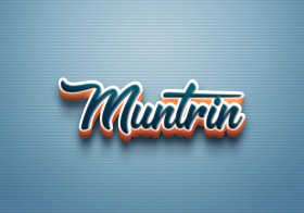 Cursive Name DP: Muntrin