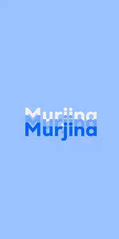Name DP: Murjina