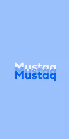 Mustaq Name Wallpaper