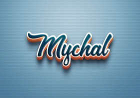 Cursive Name DP: Mychal