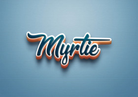 Cursive Name DP: Myrtie
