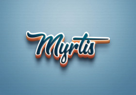 Cursive Name DP: Myrtis