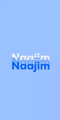 Name DP: Naajim