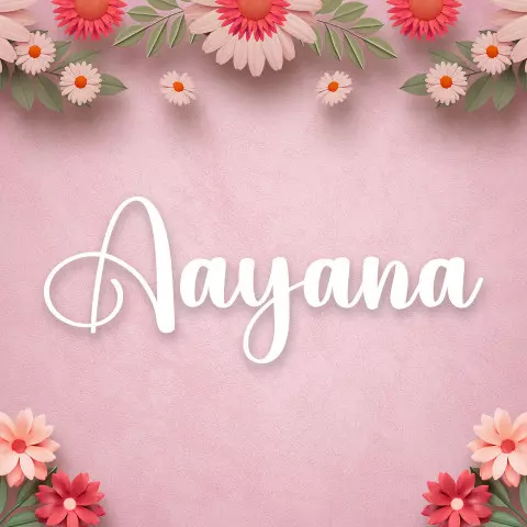 Name DP: aayana
