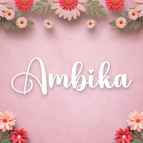 Name DP: ambika
