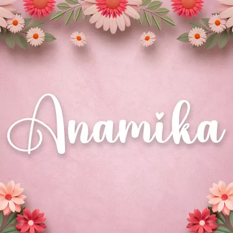 Name DP: anamika