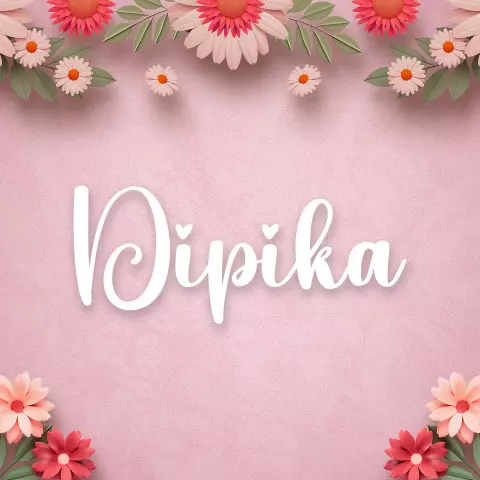 Name DP: dipika