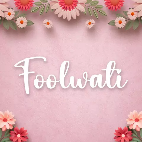 Name DP: foolwati