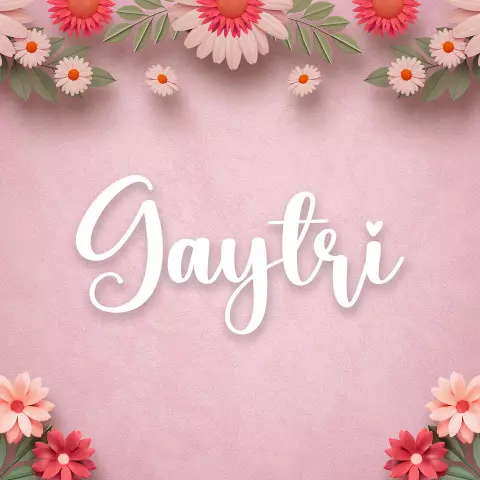 Name DP: gaytri