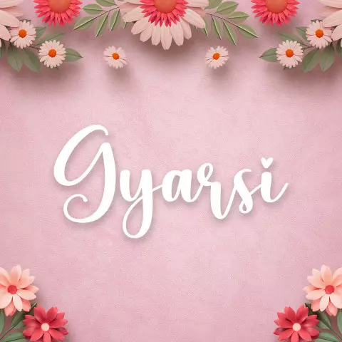 Name DP: gyarsi