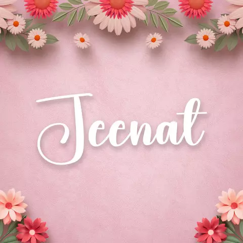 Name DP: jeenat