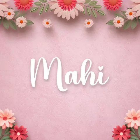 Name DP: mahi