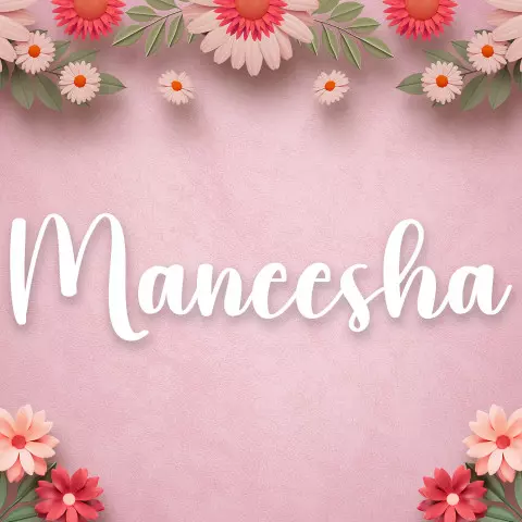 Name DP: maneesha