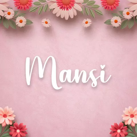 Name DP: mansi