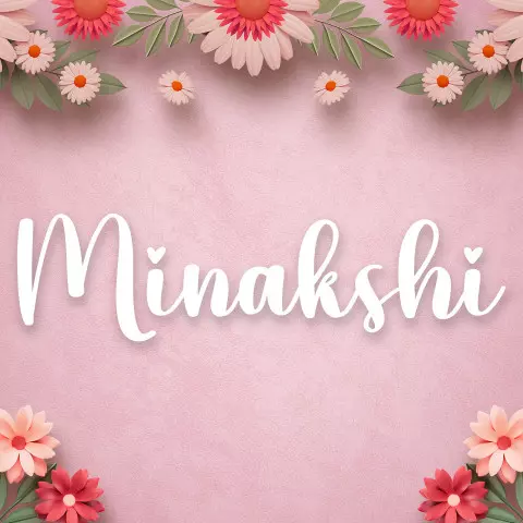 Name DP: minakshi