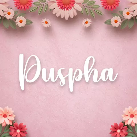 Name DP: puspha