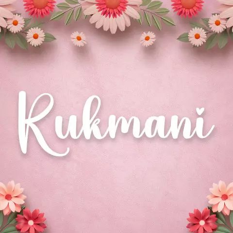 Name DP: rukmani