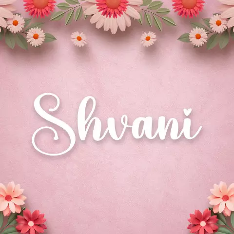 Name DP: shvani