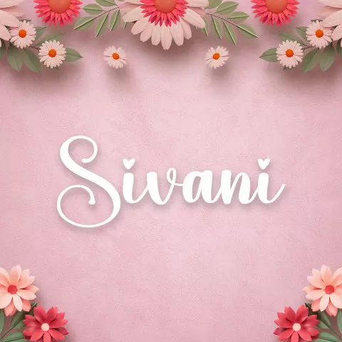 Name DP: sivani