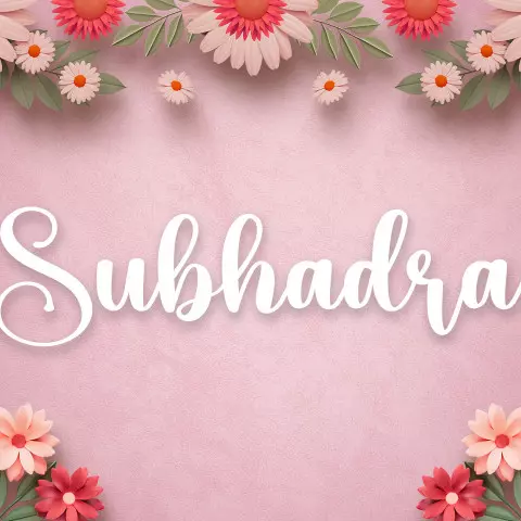 Name DP: subhadra